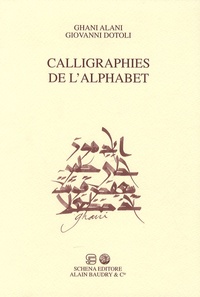 Ghani Alani et Giovanni Dotoli - Calligraphies de l'alphabet.