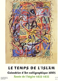 Ghani Alani - Le Temps De L'Islam. Calendrier D'Art Calligraphique 2003, Annee De L'Hegire 1422-1423.