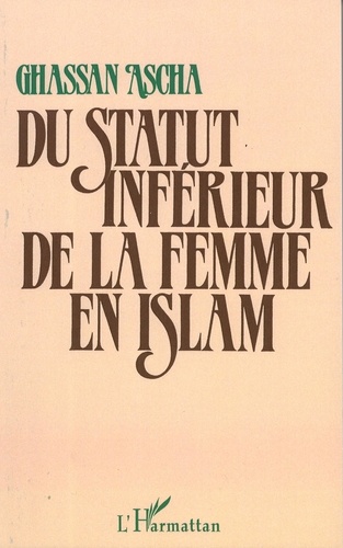 Du Statut inférieur de la femme en Islam