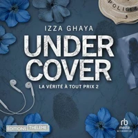 La Vérité à tout prix - Undercover T2