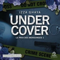 Le Prix des mensonges - Undercover T1