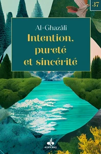 Intention, pureté et sincérité
