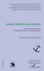 Gheorghe Grigurcu - Douze poètes roumains.