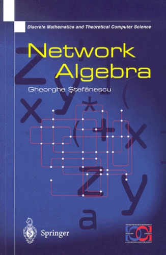 Gheorghe Stefanescu - Network Algebra.