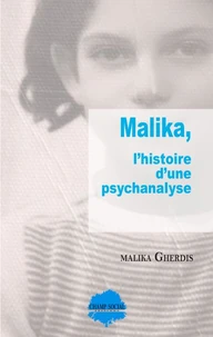 Malika, l'histoire d'une psychanalyse
