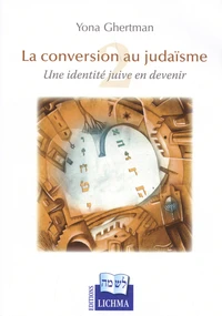 La conversion au judaïsme : une identité juive en devenir