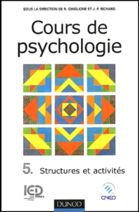 Cours De Psychologie. Tome 5, Structures Et Activites