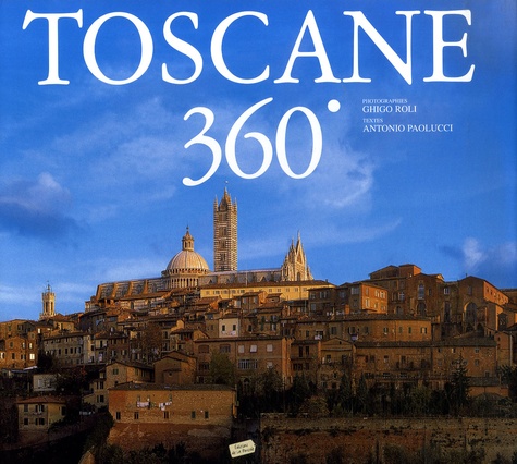 Ghigo Roli - Toscane 360°.