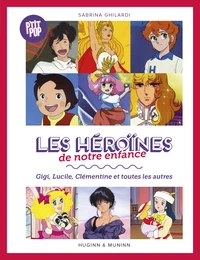 Les héroïnes de notre enfance