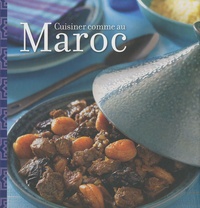 Ghillie Basan - Cuisiner comme au Maroc.