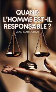 Quand l'homme est-il responsable?