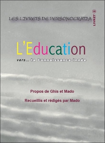  Ghis et  Mado - L'éducation vers la connaissance innée.