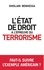 L'Etat de droit à l'épreuve du terrorisme. De l'amérique post-11 septembre à la France en état d'urgence