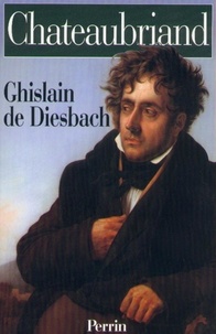 Ghislain de Diesbach - Tempus  : Chateaubriand.
