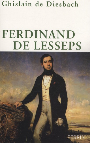 Ghislain de Diesbach - Ferdinand de Lesseps.