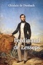 Ghislain de Diesbach - Ferdinand de Lesseps.