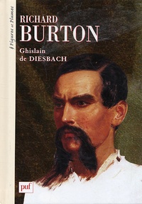 Ghislain de Diesbach - Richard Burton 1821-1890.