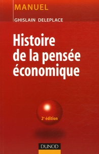 Ghislain Deleplace - Histoire de la pensée économique - Du "royaume agricole" de Quesnay au "monde à la Arrow-Debreu".