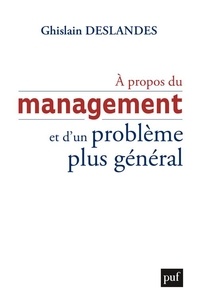 Ghislain Deslandes - A propos du management et d'un problème plus général.