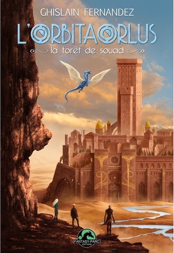 L'orbitaorlus Tome 3 La forêt de Souad