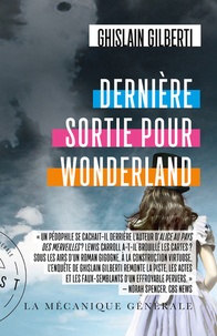 Ghislain Gilberti - Dernière sortie pour Wonderland.
