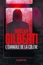 Ghislain Gilberti - L'évangile de la colère.