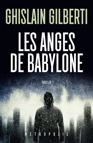 Couverture de La trilogie des ombres n° 2 Les anges de Babylone : thriller