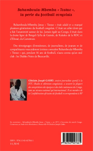 Bahamboula-Mbemba "Tostao", la perle du football congolais. Interviews et témoignages