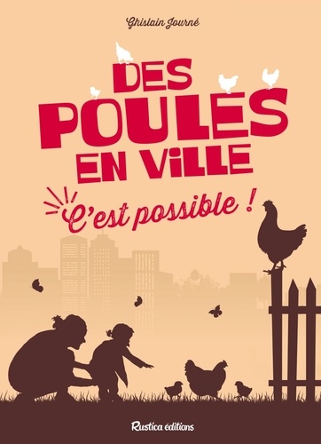 Des poules en ville, c'est possible !