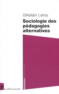 Ghislain Leroy - Sociologie des pédagogies alternatives.