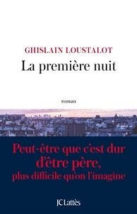 Ghislain Loustalot - La première nuit.