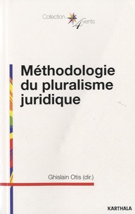Ghislain Otis - Méthodologie du pluralisme juridique.