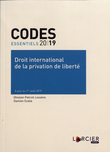 Ghislain Patrick Lessène et Damien Scalia - Droit international de la privation de liberté.