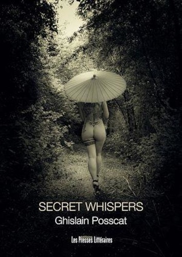 Ghislain Posscat - Secret whispers.