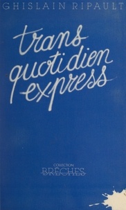 Ghislain Ripault et Jean-Pierre Begot - Transquotidien express.