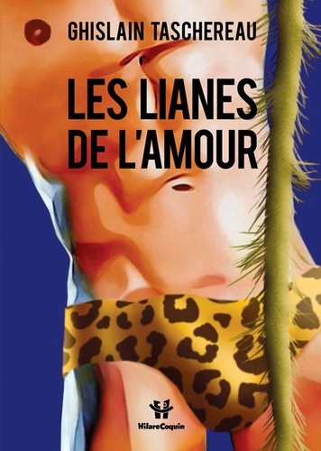 Ghislain Taschereau - Les lianes de l'amour.