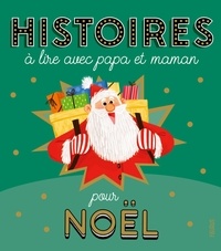 Ghislaine Biondi et Coralie Vallageas - Histoires à lire avec papa et maman pour Noël.