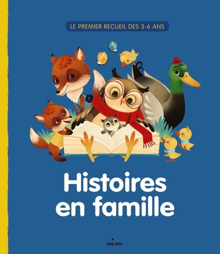 Ghislaine Biondi et Sandrine Revel - Histoires en famille ! - Le premier recueil des 3-6 ans.