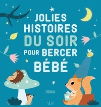 Ghislaine Biondi - Jolies histoires du soir pour bercer bébé.