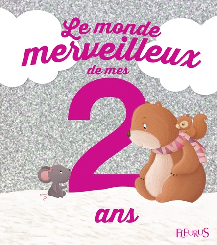 Ghislaine Biondi et Elen Lescoat - Le monde merveilleux de mes 2 ans - Pour les filles !.