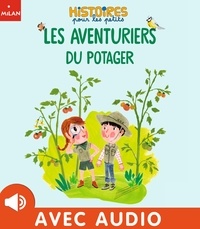 Charline Picard et Ghislaine Biondi - Les aventuriers du potager.