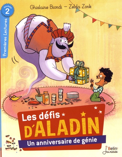 Ghislaine Biondi et Zelda Zonk - Un anniversaire de génie - Les défis d'Aladin.