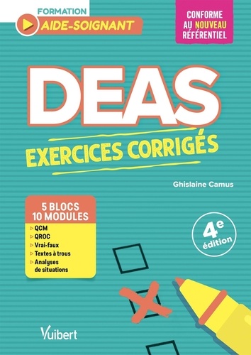DEAS Exercices corrigés. 5 blocs de compétences - 10 modules de formation 4e édition