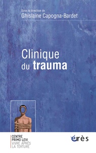 Ghislaine Capogna-Bardet - Clinique du trauma.
