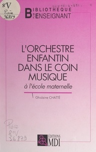 Ghislaine Chatté - L'orchestre enfantin dans le coin musique à l'école maternelle.