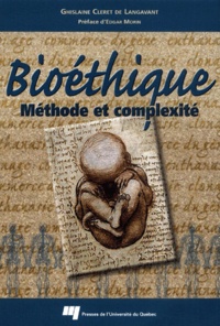 Ghislaine Cleret de Langavant - Bioethique. Methode Et Complexite.