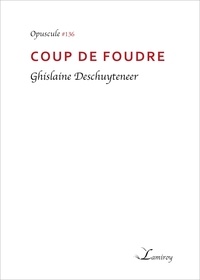 Ghislaine Deschuyteneer - Coup de foudre.