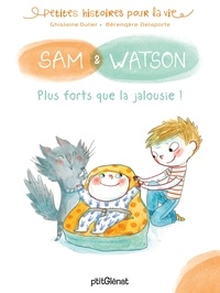Ghislaine Dulier - Sam & Watson, plus forts que la jalousie !.