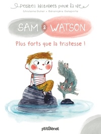 Ghislaine Dulier - Sam & Watson, plus forts que la tristesse !.