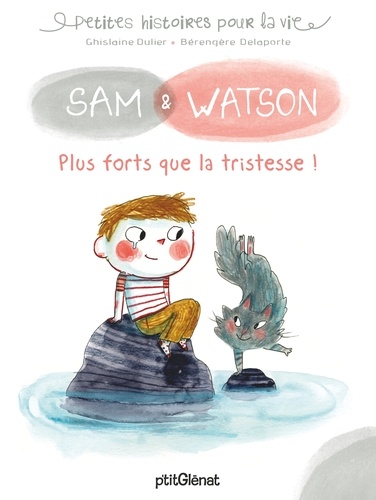 Sam & Watson  Plus forts que la tristesse !